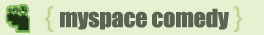 kes evergreen's myspace comedy page